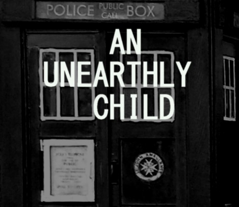 AN UNEARTHLY CHILD.JPG